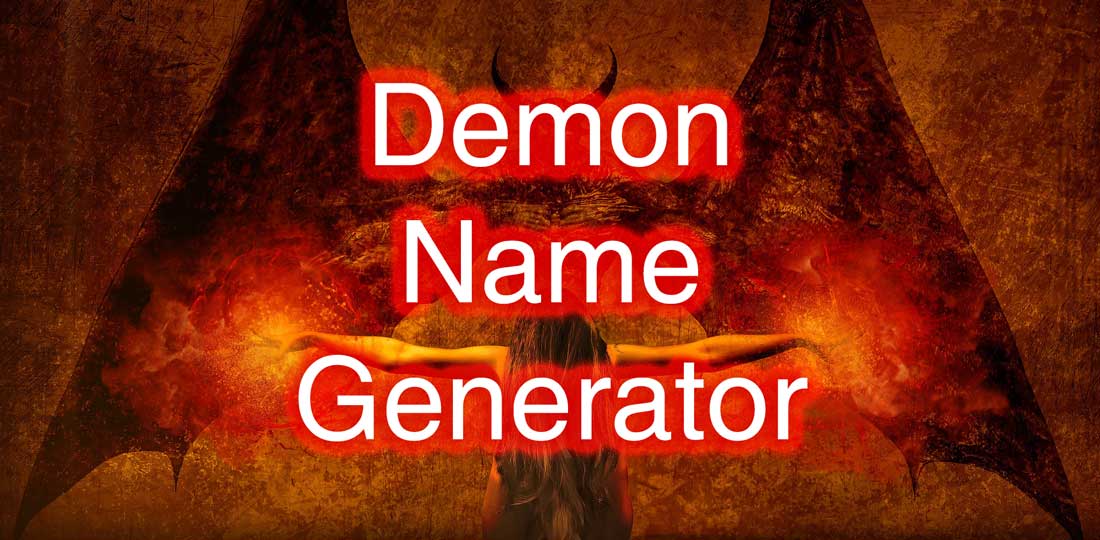 With the demon name generator, you will locate names that intimidate even the most handsome post thumbnail image